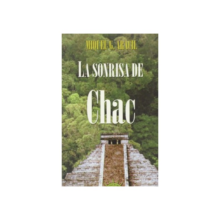 La Sonrisa De Chac (Primera edición)
